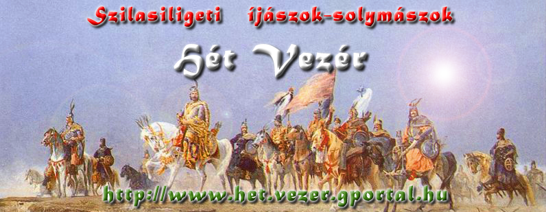 Ht Vezr - Szilasligeti jszok - Solymszok